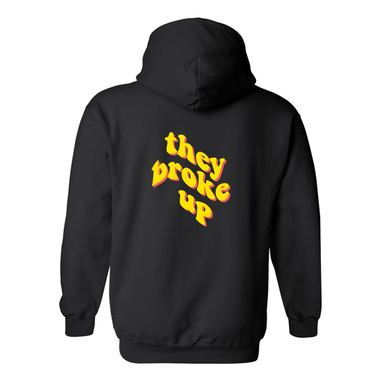 They Broke Up Hoodie