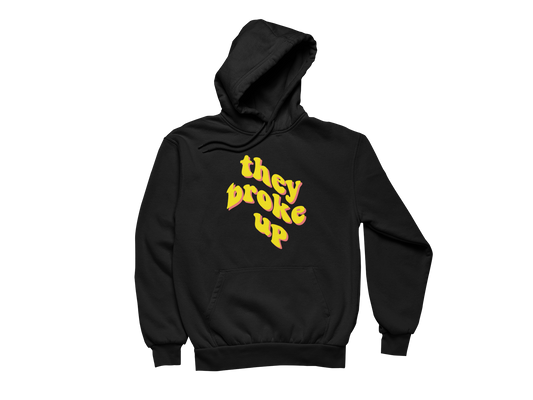 They Broke Up Hoodie